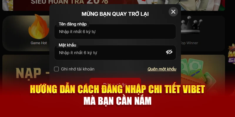 Hướng Dẫn Cách Đăng Nhập Chi Tiết Vibet Mà Bạn Cần Nắm