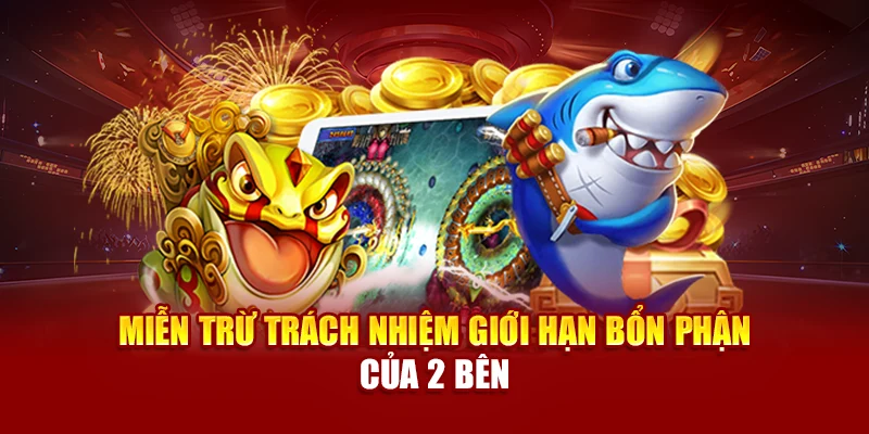 Miễn trừ trách nhiệm giới hạn bổn phận của 2 bên