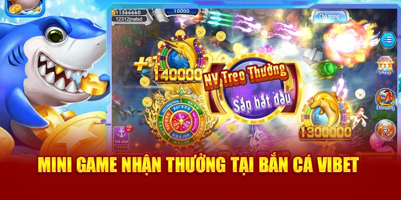 Mini game nhận thưởng tại bắn cá Vibet