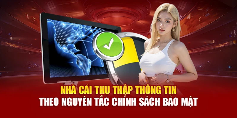 Nhà cái thu thập thông tin theo nguyên tắc chính sách bảo mật